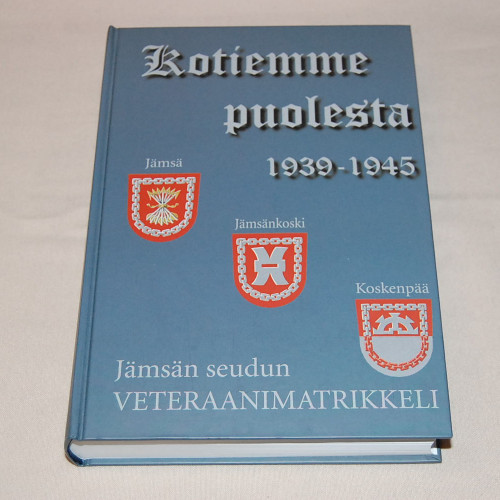 Kotiemme puolesta 1939-1945 - Jämsän seudun veteraanimatrikkeli